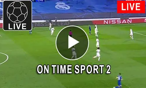مشاهدة قناة On Time sport 2 بث مباشر بدون تقطيع
